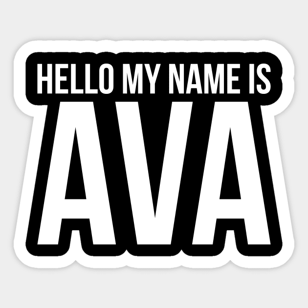 Hello my name is Ava Sticker by Monosshop